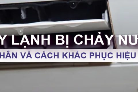 Lý giải nguyên nhân máy lạnh bị chảy nước và cách khắc phục
